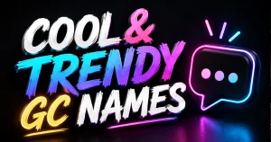 cool-and-trendy-gc-names