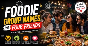 foodie-group-names-for-four-friends
