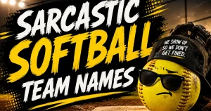 sarcastic-softball-team-names