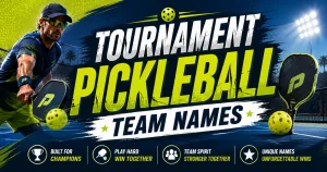 tournament-pickleball-team-names